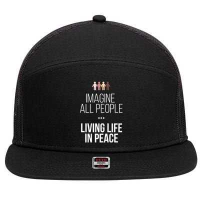 Imagine All People Living Life In Peace Inspirational Quote Gift 7 Panel Mesh Trucker Snapback Hat