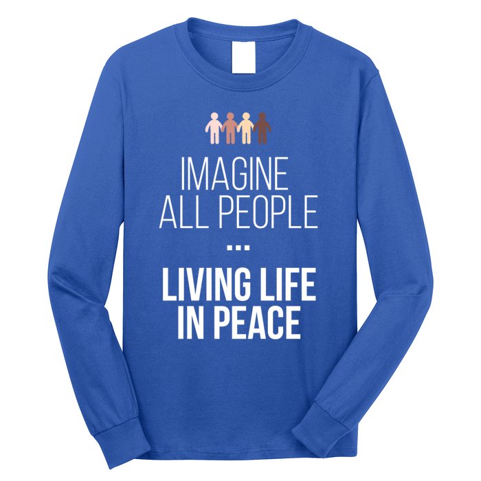 Imagine All People Living Life In Peace Inspirational Quote Gift Long Sleeve Shirt