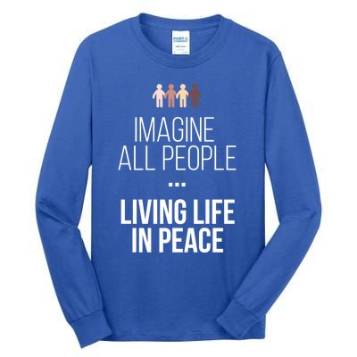 Imagine All People Living Life In Peace Inspirational Quote Gift Tall Long Sleeve T-Shirt