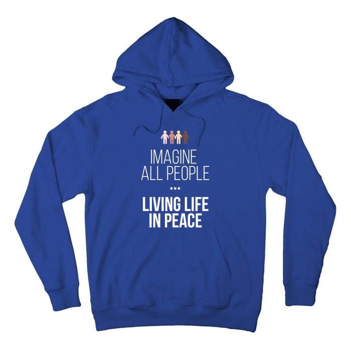 Imagine All People Living Life In Peace Inspirational Quote Gift Tall Hoodie