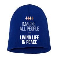 Imagine All People Living Life In Peace Inspirational Quote Gift Short Acrylic Beanie