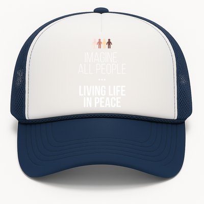 Imagine All People Living Life In Peace Inspirational Quote Gift Trucker Hat