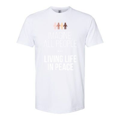 Imagine All People Living Life In Peace Inspirational Quote Gift Softstyle CVC T-Shirt