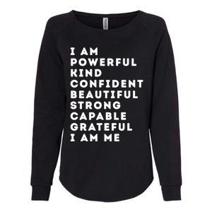 I Am Powerful Kind Confident Beautiful Strong Capable Quote Cute Gift Womens California Wash Sweatshirt