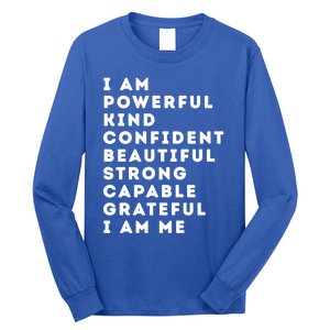 I Am Powerful Kind Confident Beautiful Strong Capable Quote Cute Gift Long Sleeve Shirt