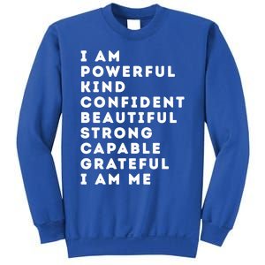 I Am Powerful Kind Confident Beautiful Strong Capable Quote Cute Gift Sweatshirt