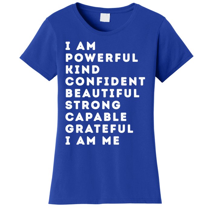 I Am Powerful Kind Confident Beautiful Strong Capable Quote Cute Gift Women's T-Shirt