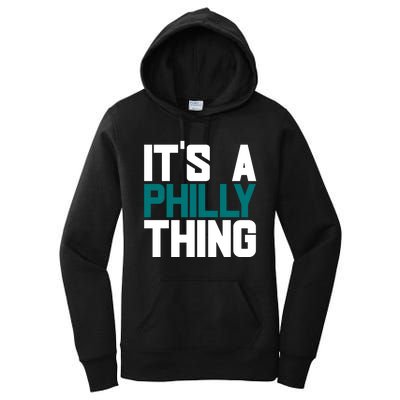 Its A Philly Thing Philadelphia Football Women's Pullover Hoodie