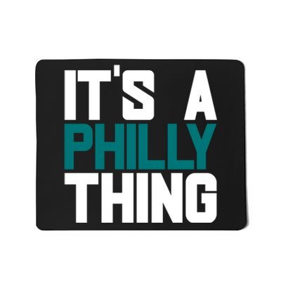 Its A Philly Thing Philadelphia Football Mousepad