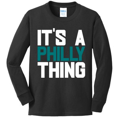 Its A Philly Thing Philadelphia Football Kids Long Sleeve Shirt