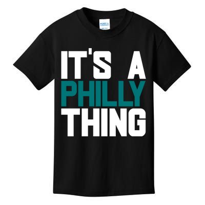 Its A Philly Thing Philadelphia Football Kids T-Shirt