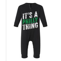 It's A Philly Thing Its A Philadelphia Thing Fan Gifts Infant Fleece One Piece