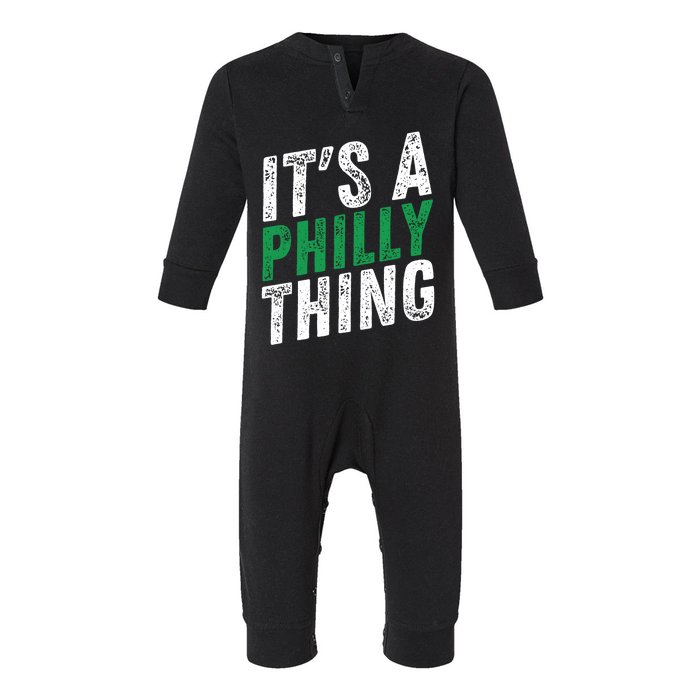 It's A Philly Thing Its A Philadelphia Thing Fan Gifts Infant Fleece One Piece