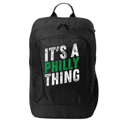 It's A Philly Thing Its A Philadelphia Thing Fan Gifts City Backpack