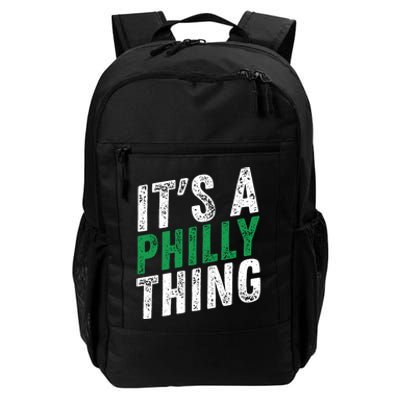 It's A Philly Thing Its A Philadelphia Thing Fan Gifts Daily Commute Backpack