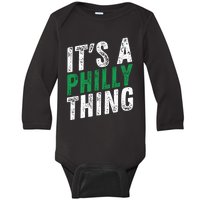 It's A Philly Thing Its A Philadelphia Thing Fan Gifts Baby Long Sleeve Bodysuit