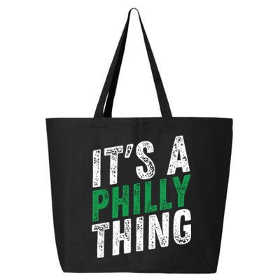 It's A Philly Thing Its A Philadelphia Thing Fan Gifts 25L Jumbo Tote