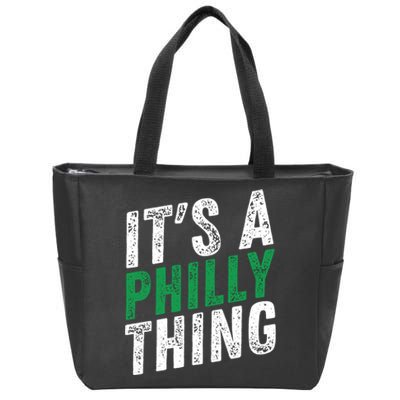 It's A Philly Thing Its A Philadelphia Thing Fan Gifts Zip Tote Bag