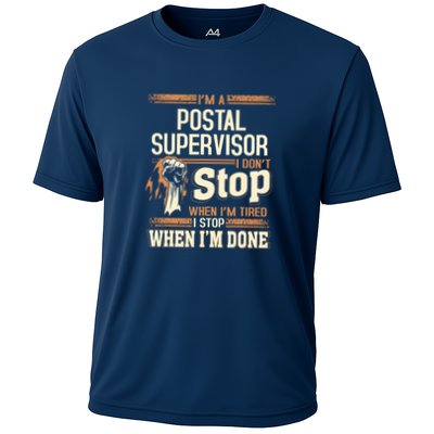 Im A Postal Supervisor I Dont Stop Cooling Performance Crew T-Shirt