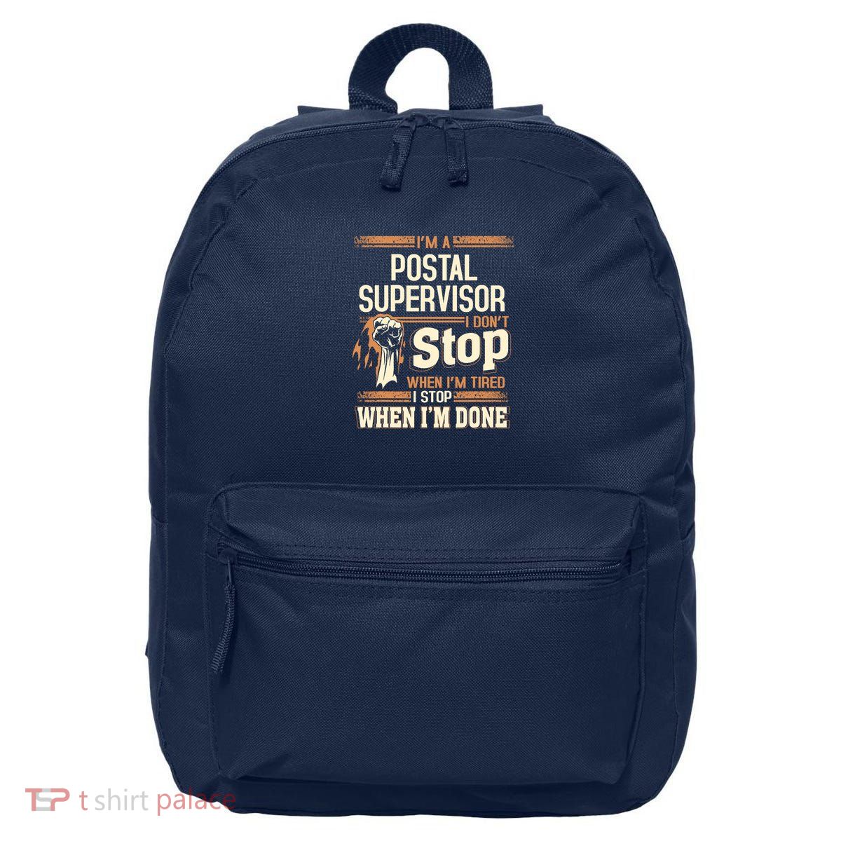 Im A Postal Supervisor I Dont Stop 16 in Basic Backpack