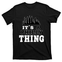 It's A Philly Thing Its A Philadelphia Thing Fan T-Shirt