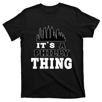 It's A Philly Thing Its A Philadelphia Thing Fan T-Shirt