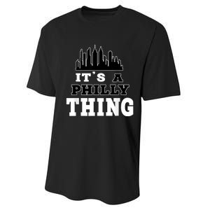 It's A Philly Thing Its A Philadelphia Thing Fan Performance Sprint T-Shirt