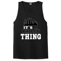 It's A Philly Thing Its A Philadelphia Thing Fan PosiCharge Competitor Tank