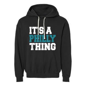 IT'S A PHILLY THING It's A Philadelphia Thing Fan Lover Garment-Dyed Fleece Hoodie