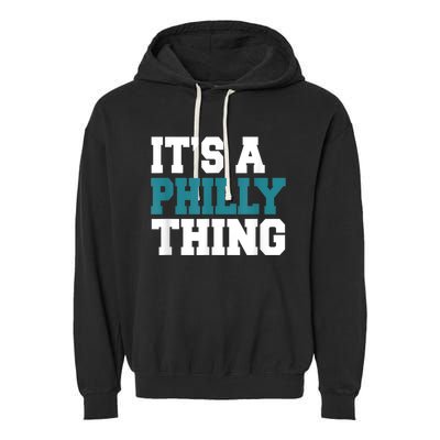 IT'S A PHILLY THING It's A Philadelphia Thing Fan Lover Garment-Dyed Fleece Hoodie