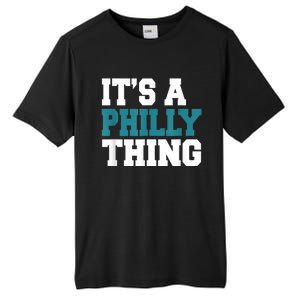 IT'S A PHILLY THING It's A Philadelphia Thing Fan Lover Tall Fusion ChromaSoft Performance T-Shirt