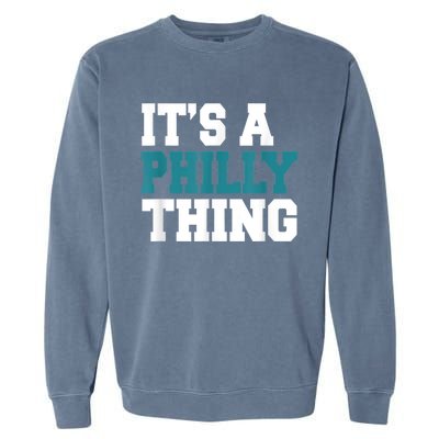 IT'S A PHILLY THING It's A Philadelphia Thing Fan Lover Garment-Dyed Sweatshirt