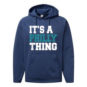 IT'S A PHILLY THING It's A Philadelphia Thing Fan Lover Performance Fleece Hoodie