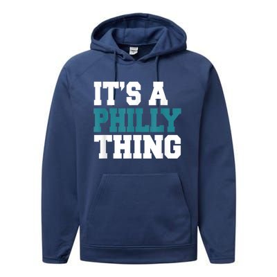 IT'S A PHILLY THING It's A Philadelphia Thing Fan Lover Performance Fleece Hoodie