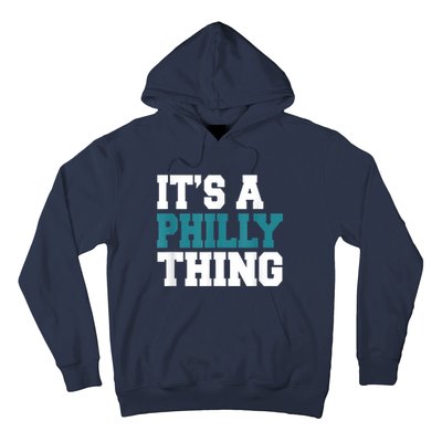 IT'S A PHILLY THING It's A Philadelphia Thing Fan Lover Hoodie