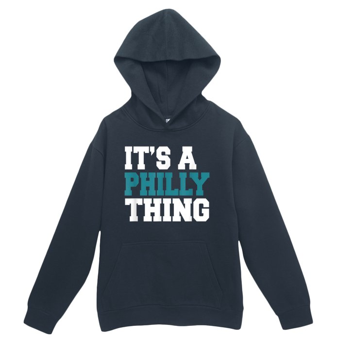 IT'S A PHILLY THING It's A Philadelphia Thing Fan Lover Urban Pullover Hoodie