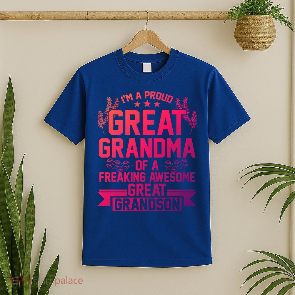 Im A Proud Grandma Of A Grandson Grandson Gift T-Shirt