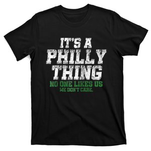 It's A Philly Thing Its A Philadelphia We Don't Care T-Shirt