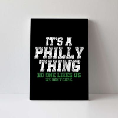 It's A Philly Thing Its A Philadelphia We Don't Care Canvas