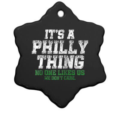 It's A Philly Thing Its A Philadelphia We Don't Care Ceramic Star Ornament