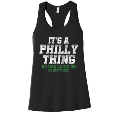 It's A Philly Thing Its A Philadelphia We Don't Care Women's Racerback Tank