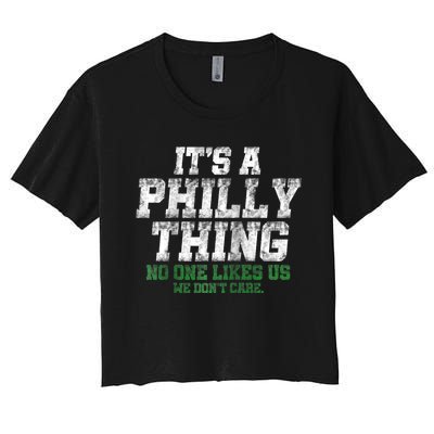 It's A Philly Thing Its A Philadelphia We Don't Care Women's Crop Top Tee