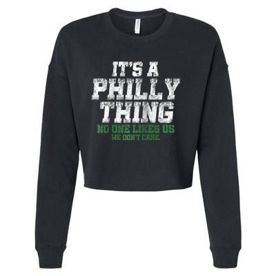 It's A Philly Thing Its A Philadelphia We Don't Care Cropped Pullover Crew