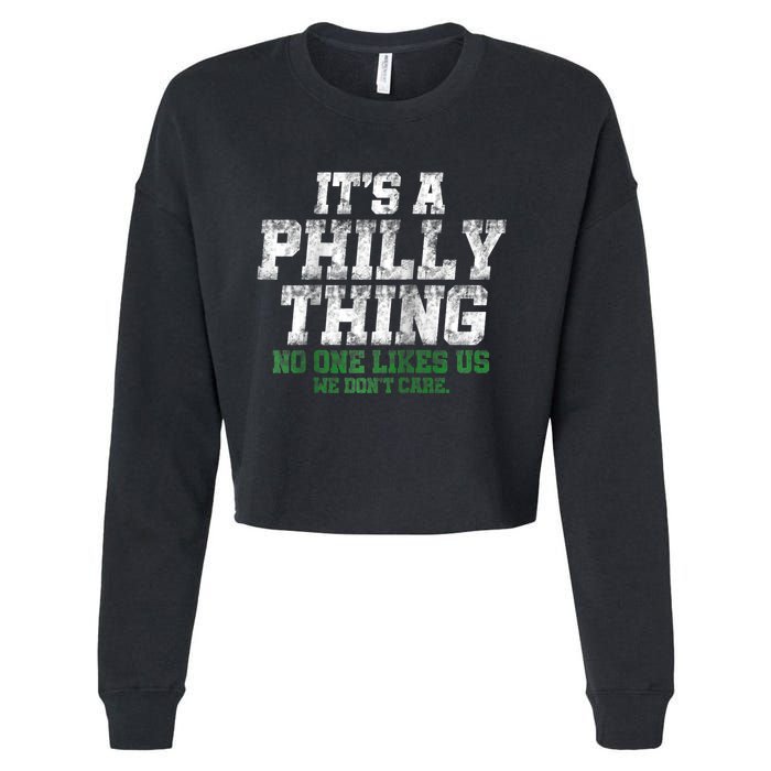 It's A Philly Thing Its A Philadelphia We Don't Care Cropped Pullover Crew