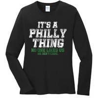 It's A Philly Thing Its A Philadelphia We Don't Care Ladies Long Sleeve Shirt