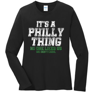 It's A Philly Thing Its A Philadelphia We Don't Care Ladies Long Sleeve Shirt