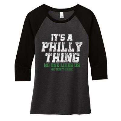 It's A Philly Thing Its A Philadelphia We Don't Care Women's Tri-Blend 3/4-Sleeve Raglan Shirt