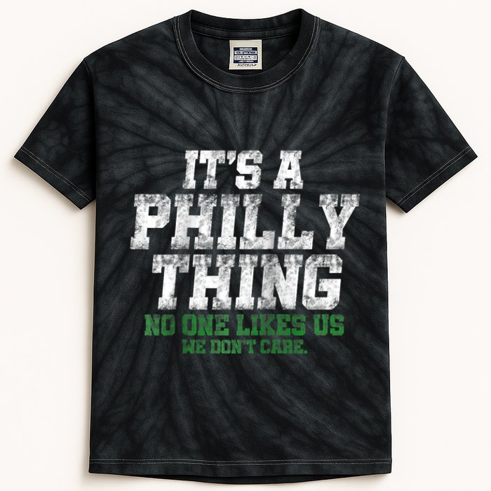 It's A Philly Thing Its A Philadelphia We Don't Care Kids Tie-Dye T-Shirt