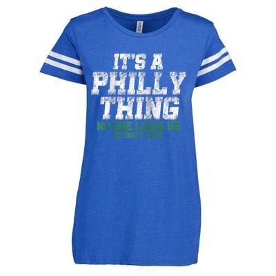 It's A Philly Thing Its A Philadelphia We Don't Care Enza Ladies Jersey Football T-Shirt