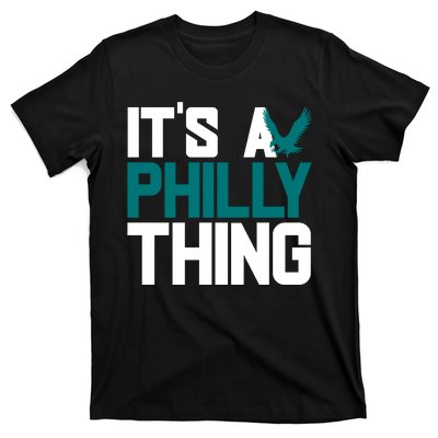 Its A Philly Thing Philadelphia Football T-Shirt